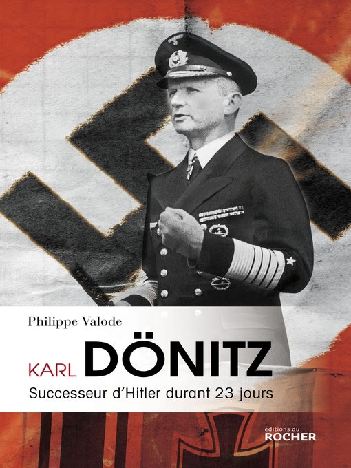 Title details for Karl Dönitz by Philippe Valode - Available